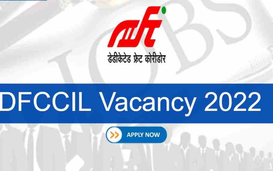 DFCCIL Recruitment 2022