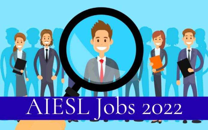 AIESL Recruitment 2022