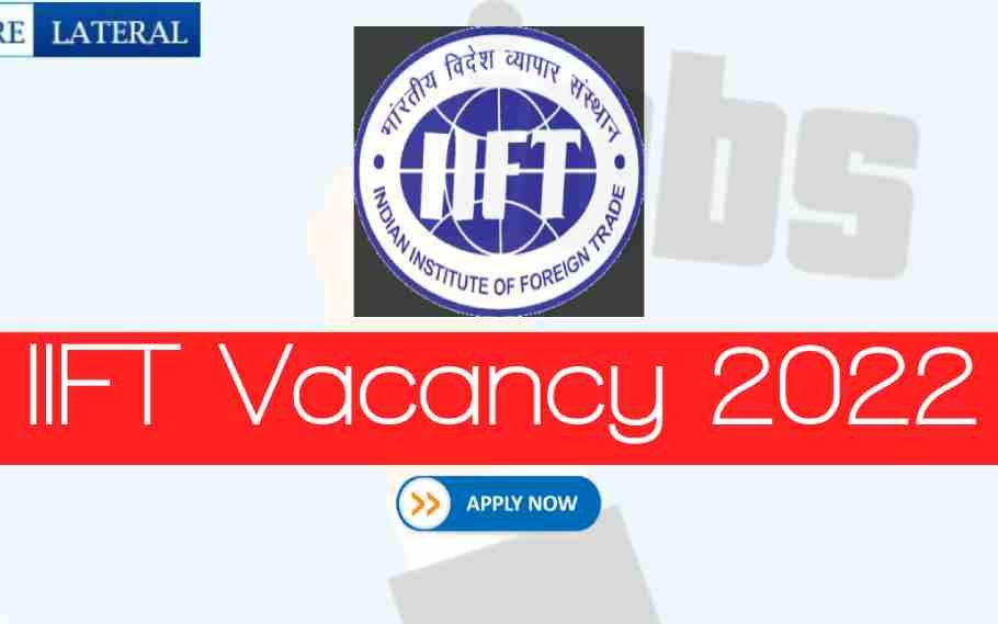 IIFT Recruitment 2022