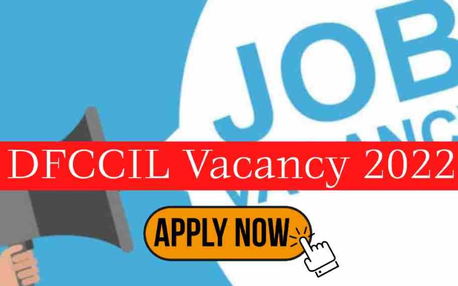 DFCCIL Recruitment 2022