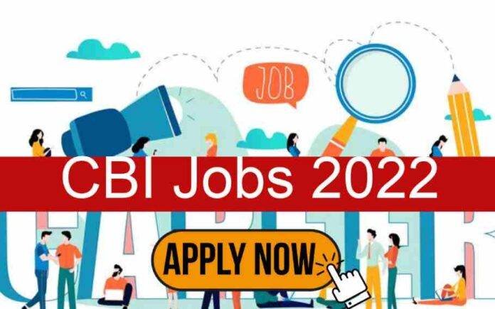 CBI Recruitment 2022