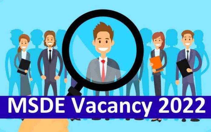 MSDE Recruitment 2022