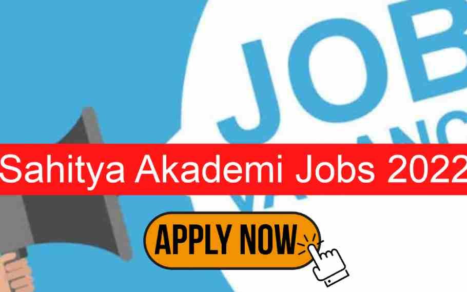 Sahitya Akademi Recruitment 2022